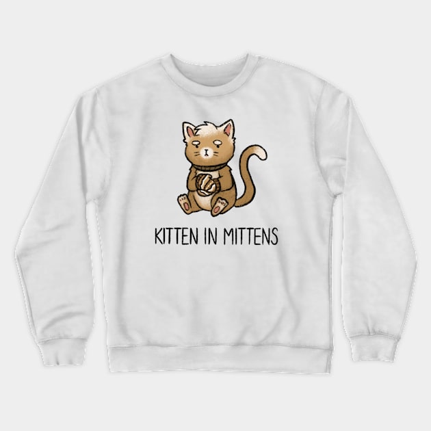 Kitten in Mittens Crewneck Sweatshirt by drawforpun